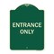Signmission Designer Series Sign-Entrance Only, Green Heavy-Gauge Aluminum, 24" x 18", G-1824-9847 A-DES-G-1824-9847 - alternate 1